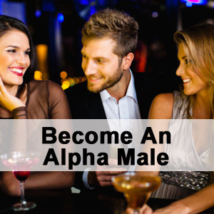 Become-An-Alpha-Male